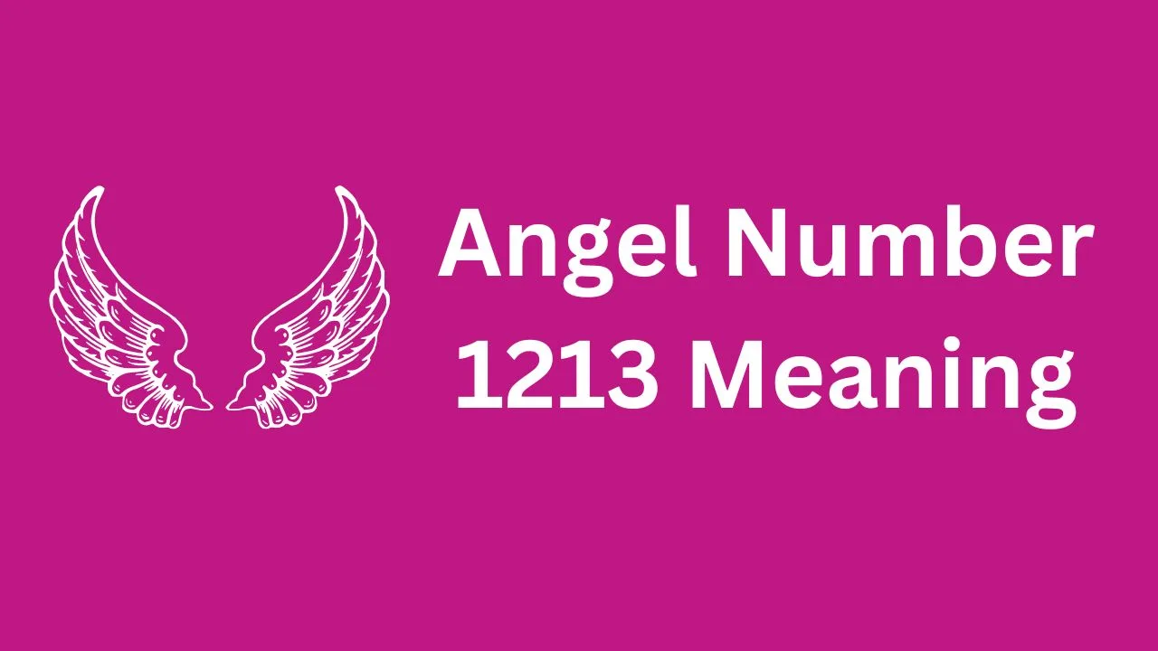 Angel Number 1213